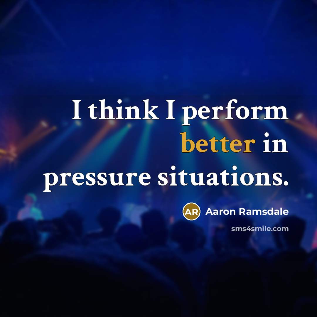 “I think I perform better in pressure situations.” quote by Aaron Ramsdale