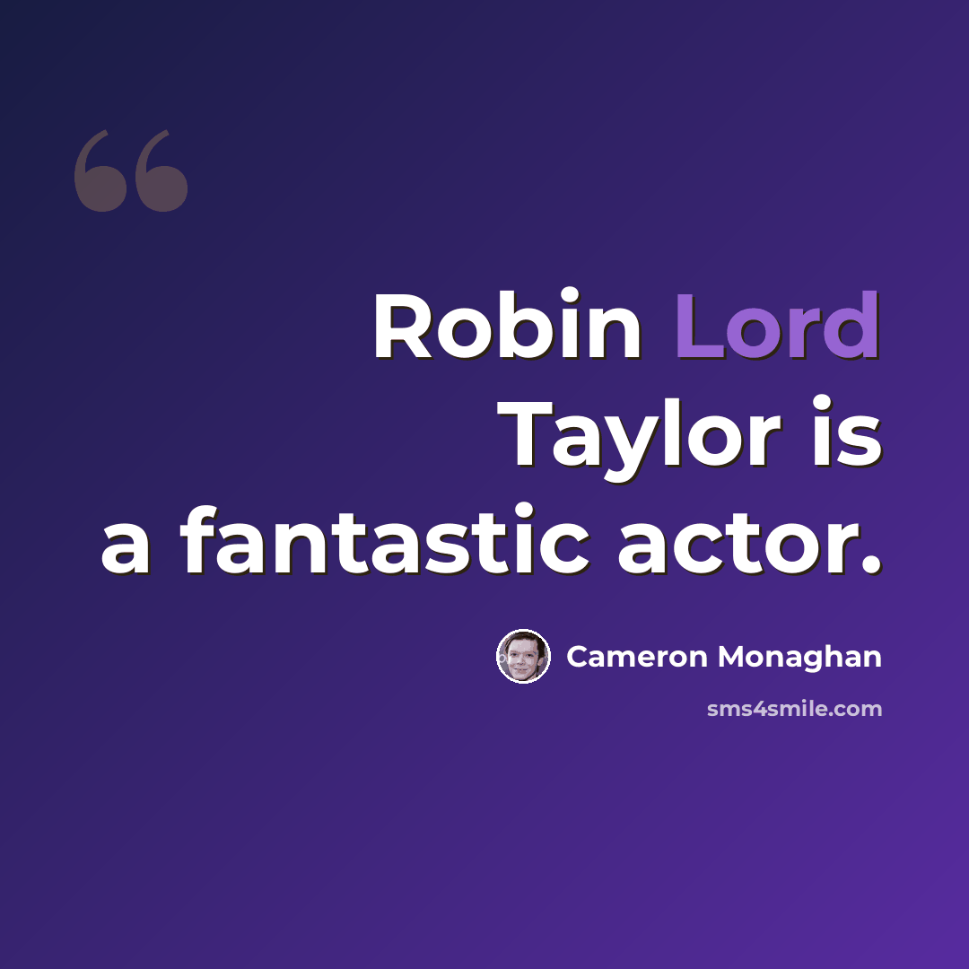“Robin Lord Taylor is a fantastic actor.” quote by Cameron Monaghan