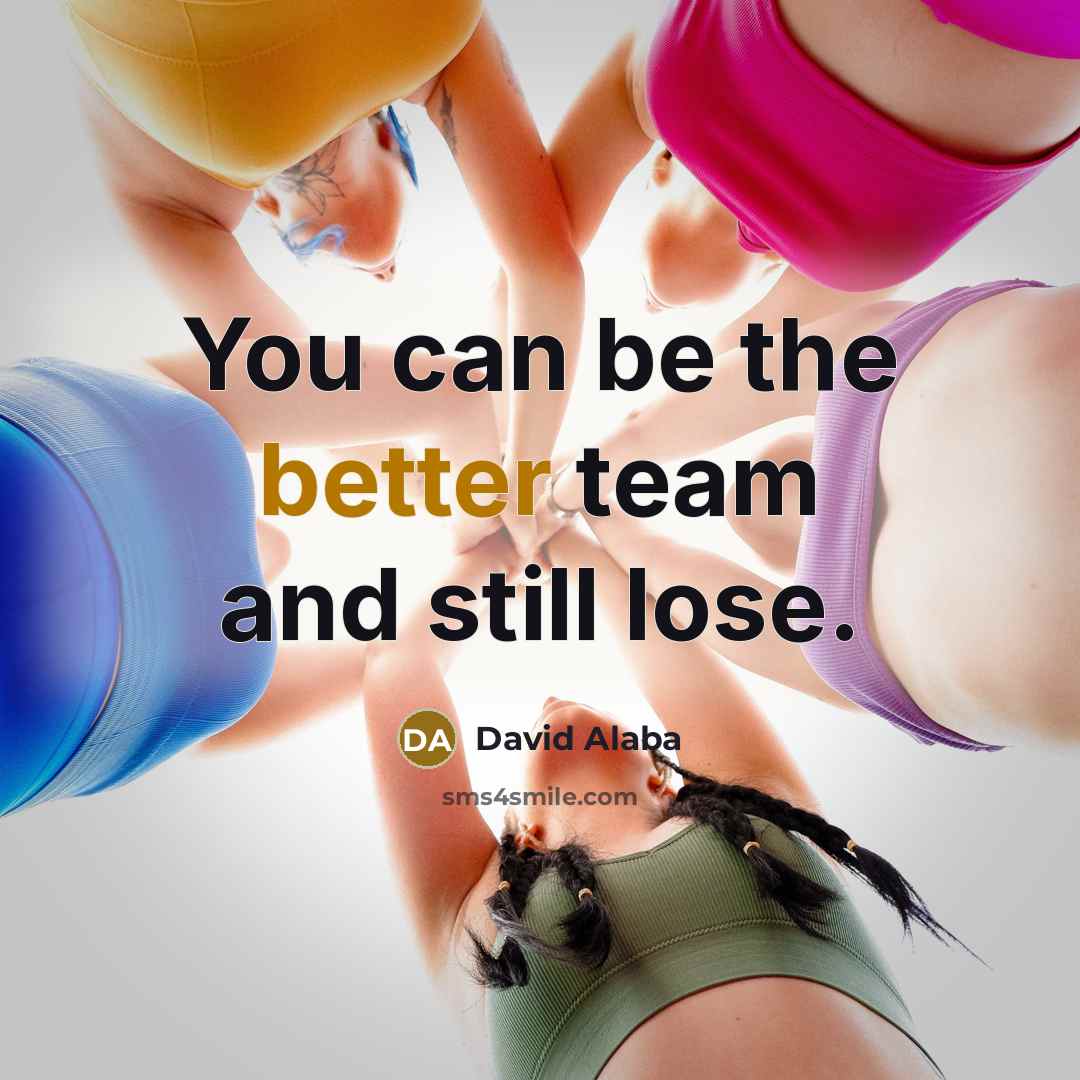 “You can be the better team and still lose.” quote by David Alaba