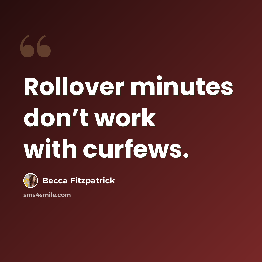 “Rollover minutes don’t work with curfews.” quote by Becca Fitzpatrick