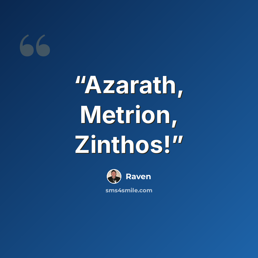 “Azarath, Metrion, Zinthos!” quote by Raven