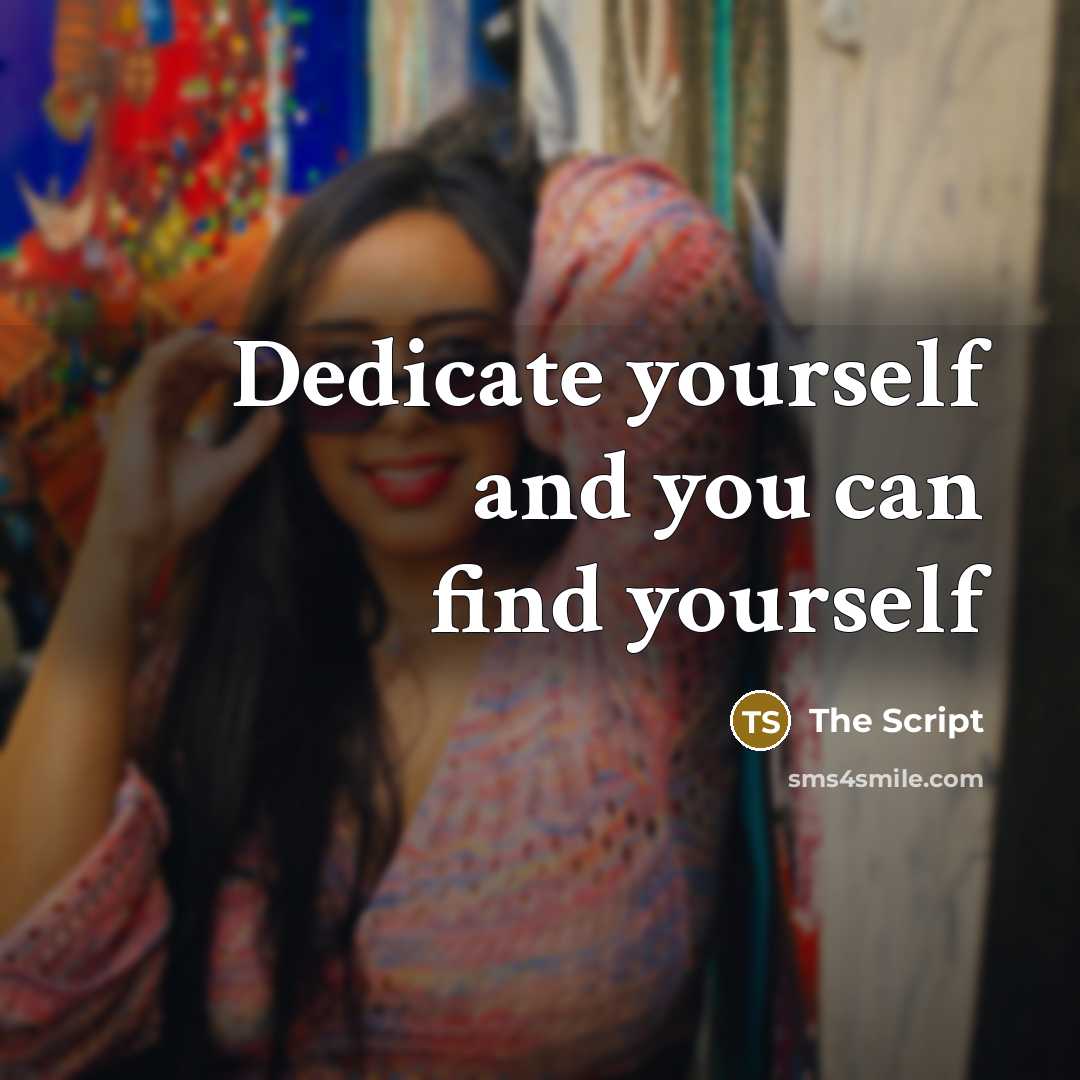 “Dedicate yourself and you can find yourself” quote by The Script