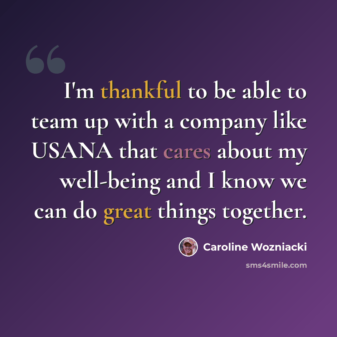 “I'm thankful to be able to team up with a company like USANA that cares about my well-being and I know we can do great things together.” quote by Caroline Wozniacki