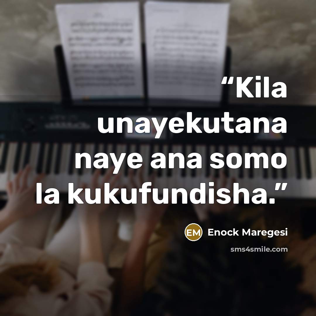 “Kila unayekutana naye ana somo la kukufundisha.” quote by Enock Maregesi
