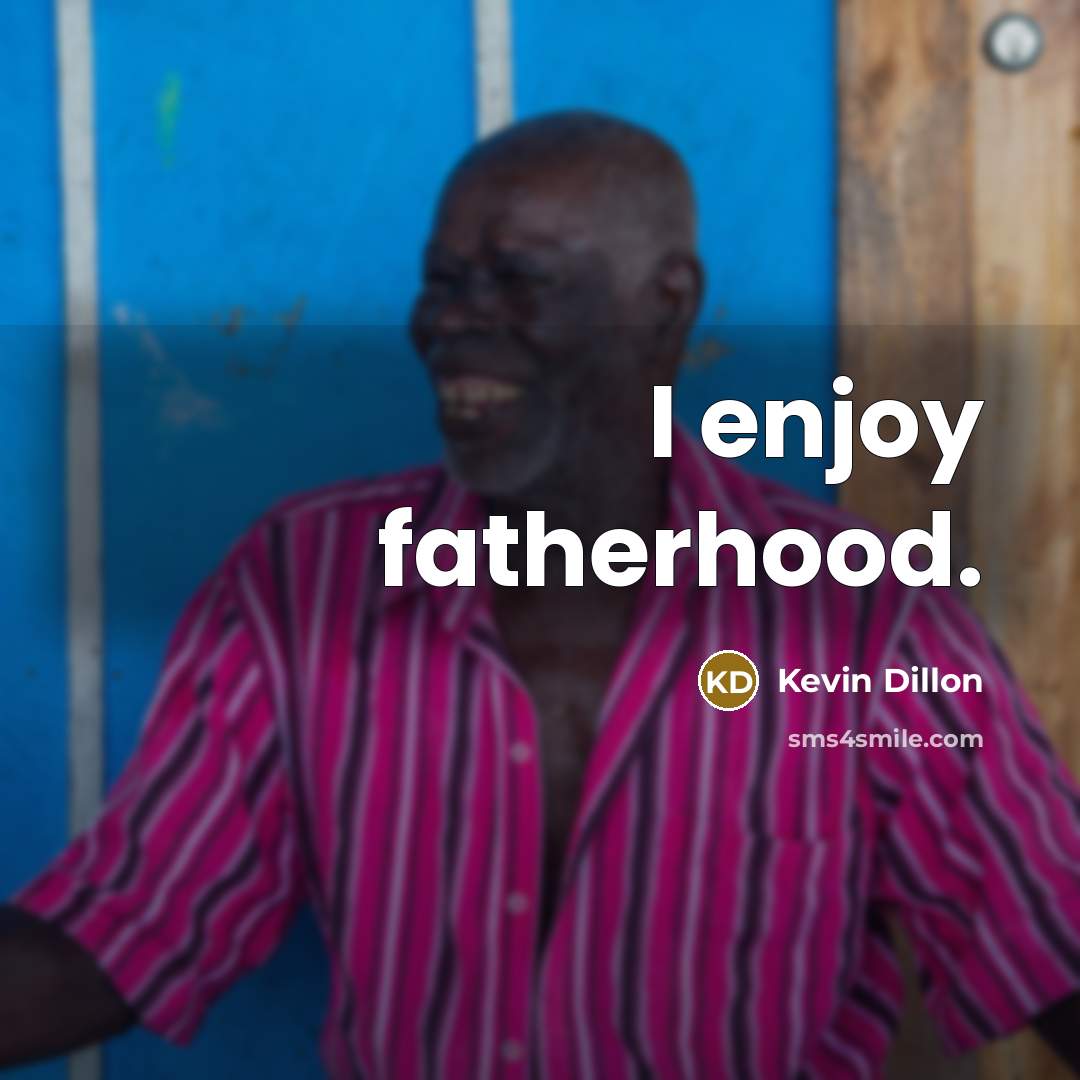 “I enjoy fatherhood.” quote by Kevin Dillon