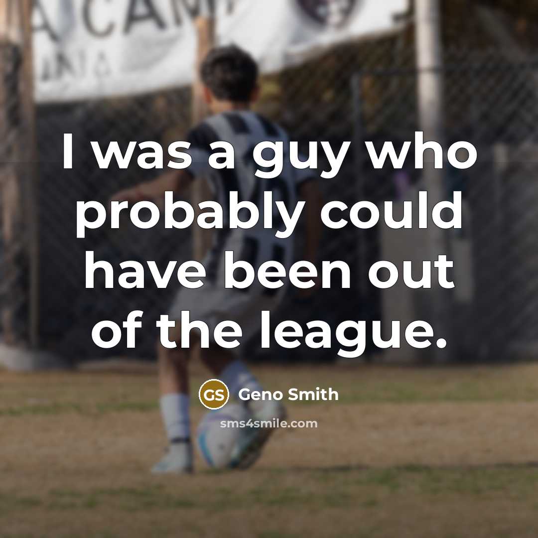 “I was a guy who probably could have been out of the league.” quote by Geno Smith