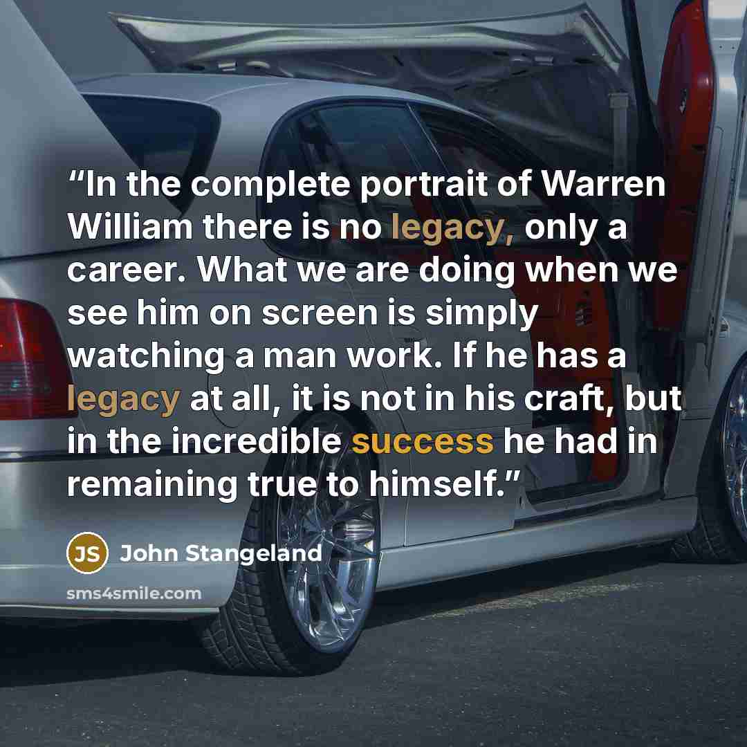 “In the complete portrait of Warren William there is no legacy, only a career. What we are doing when we see him on screen is simply watching a man work. If he has a legacy at all, it is not in his craft, but in the incredible success he had in remaining true to himself.” quote by John Stangeland