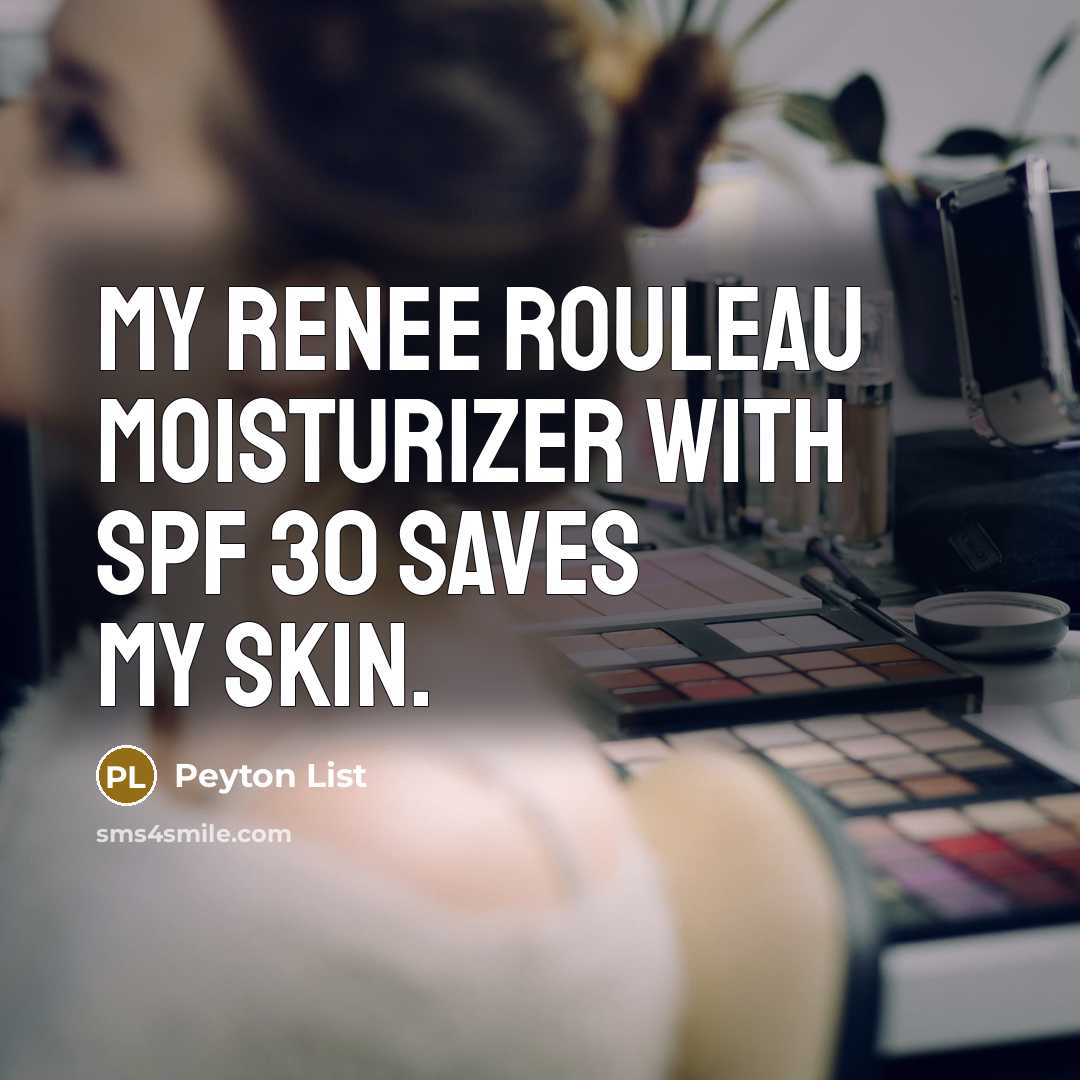 “My Renee Rouleau moisturizer with SPF 30 saves my skin.” quote by Peyton List