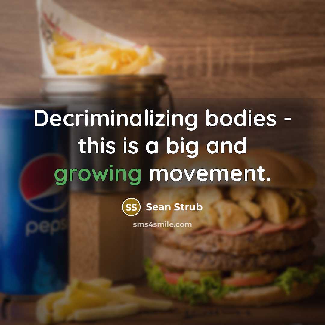 “Decriminalizing bodies - this is a big and growing movement.” quote by Sean Strub
