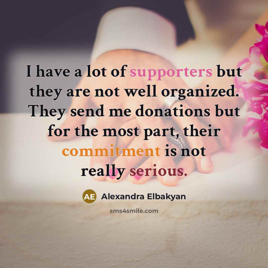 “I have a lot of supporters but they are not well organized. They send me donations but for the most part, their commitment is not really serious.” quote by Alexandra Elbakyan