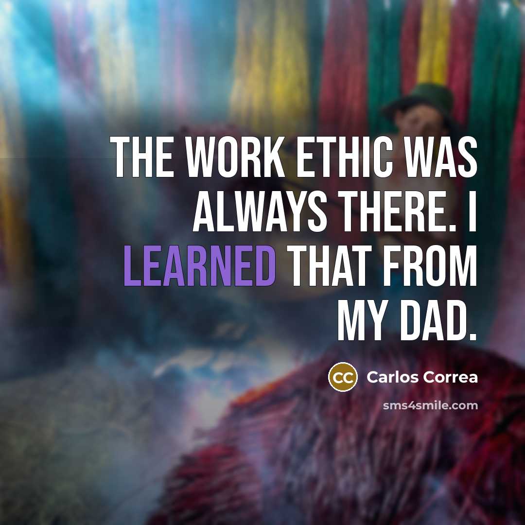 “The work ethic was always there. I learned that from my dad.” quote by Carlos Correa