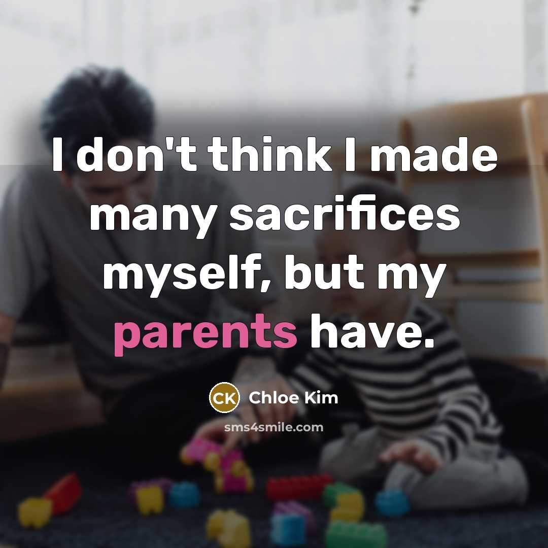 “I don't think I made many sacrifices myself, but my parents have.” quote by Chloe Kim