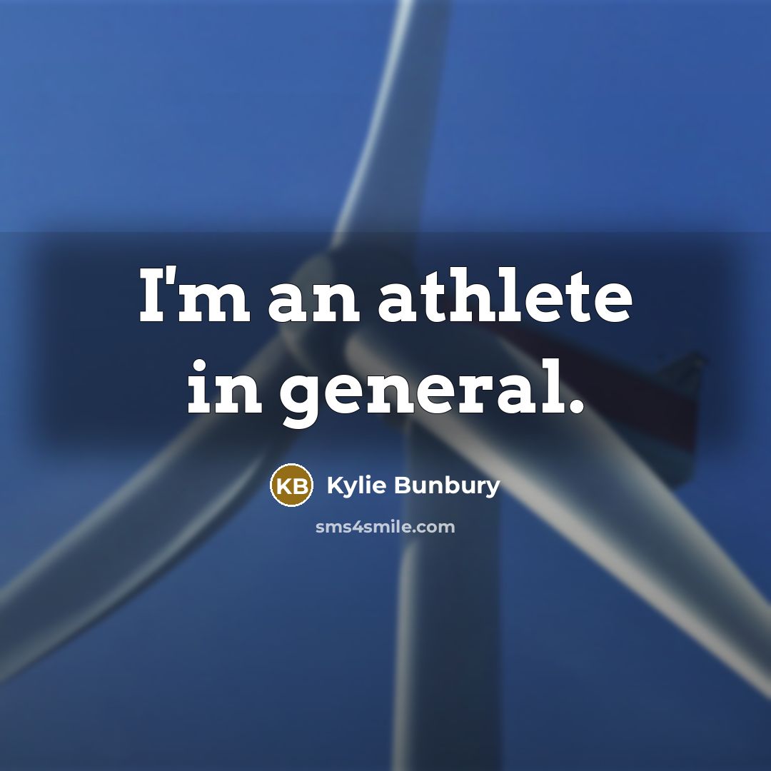 “I'm an athlete in general.” quote by Kylie Bunbury
