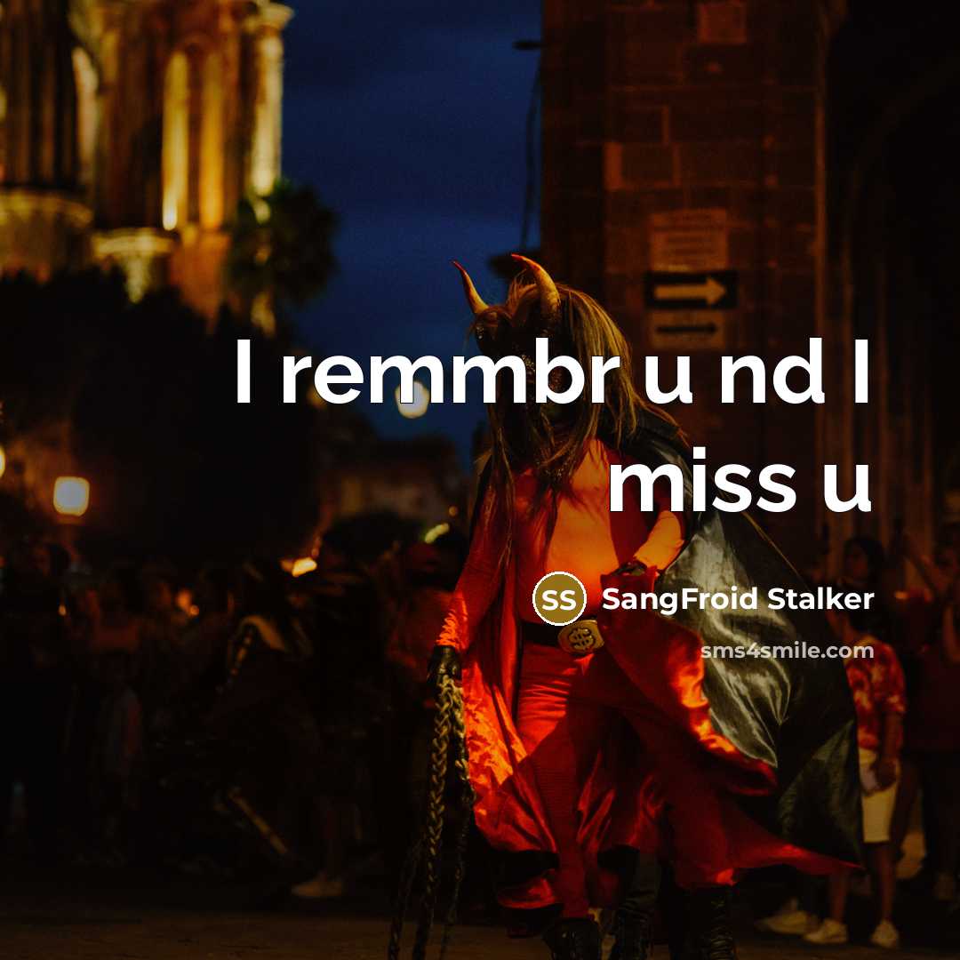 “I remmbr u nd I miss u” quote by SangFroid Stalker