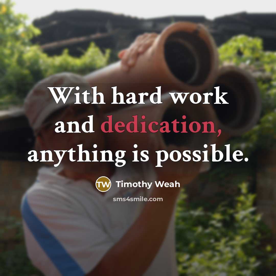 “With hard work and dedication, anything is possible.” quote by Timothy Weah