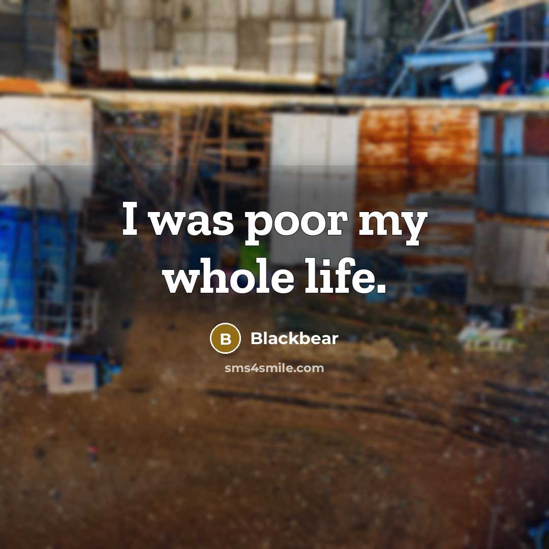 “I was poor my whole life.” quote by Blackbear