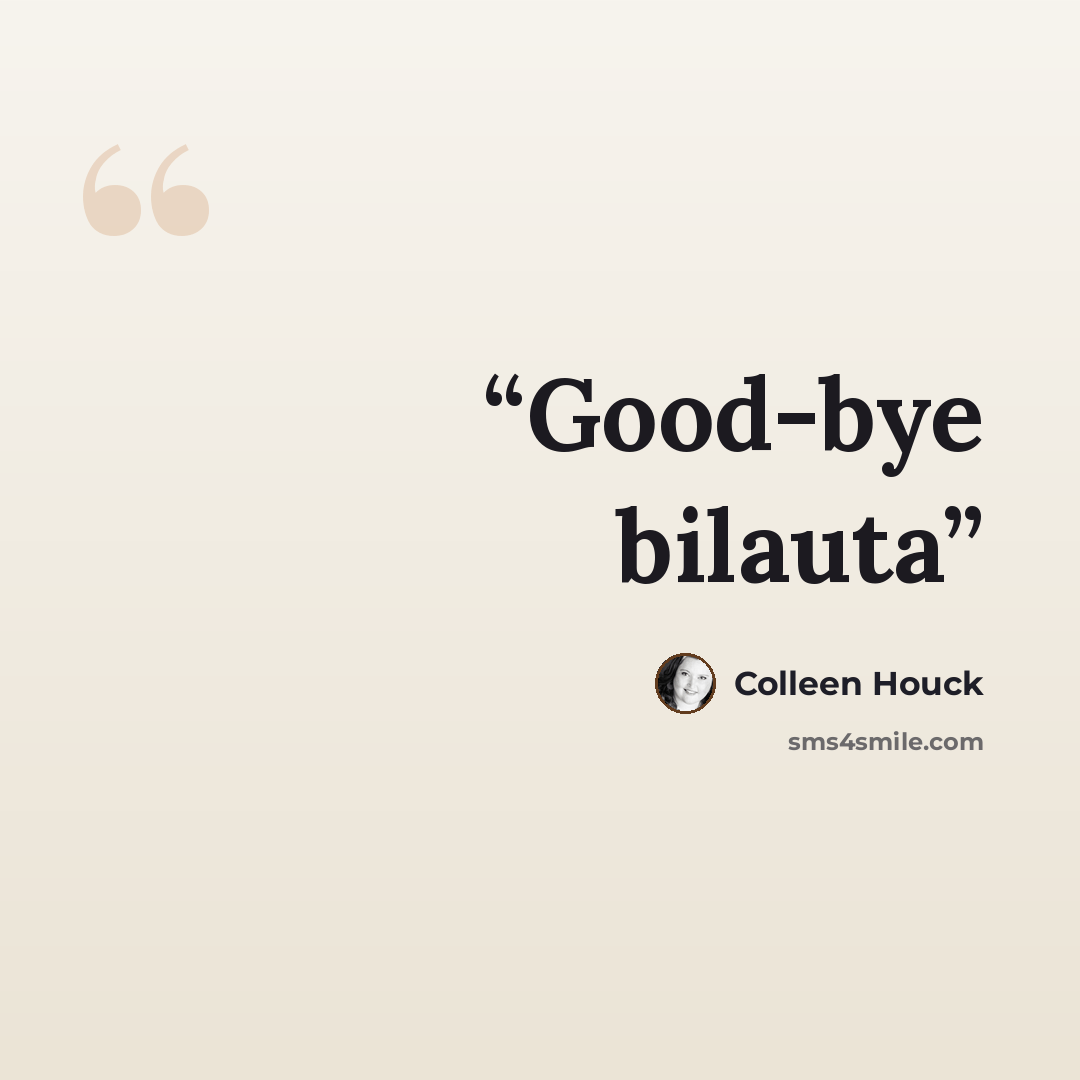 “Good-bye bilauta” quote by Colleen Houck