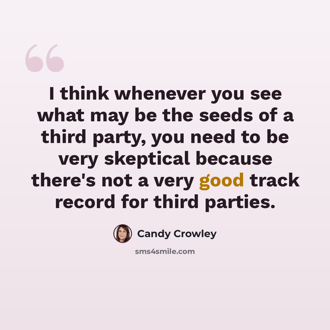 “I think whenever you see what may be the seeds of a third party, you need to be very skeptical because there's not a very good track record for third parties.” quote by Candy Crowley