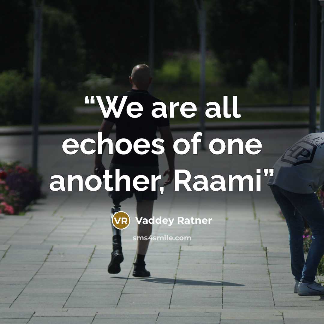 “We are all echoes of one another, Raami” quote by Vaddey Ratner