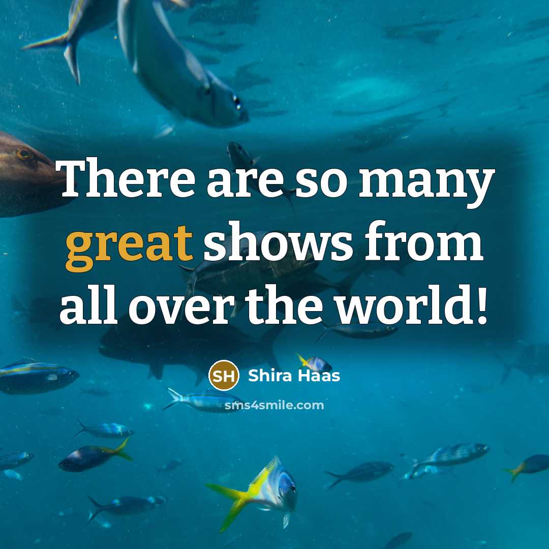 “There are so many great shows from all over the world!” quote by Shira Haas