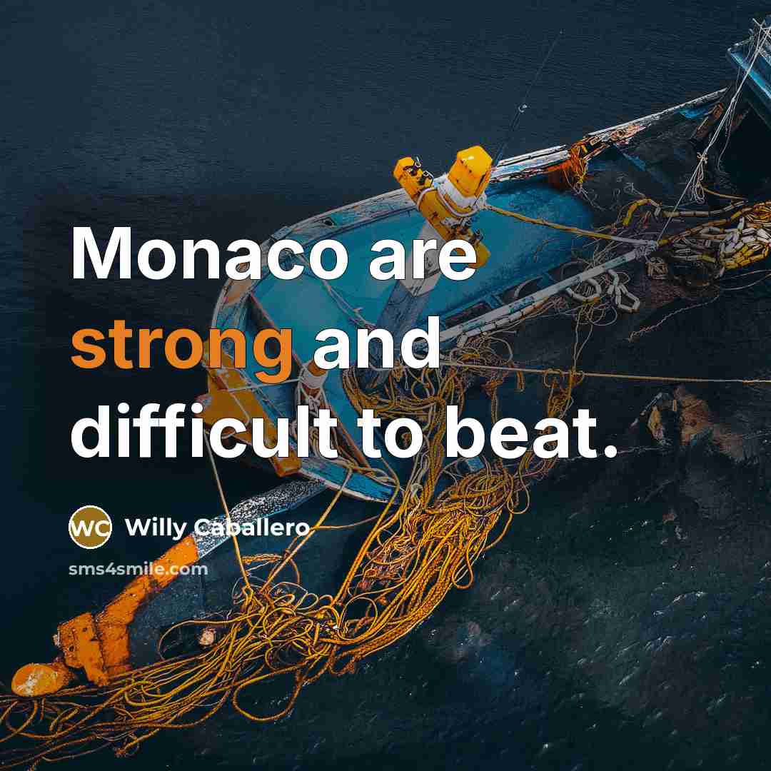 “Monaco are strong and difficult to beat.” quote by Willy Caballero