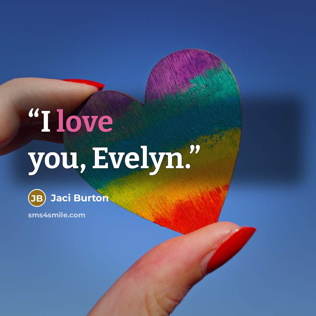 “I love you, Evelyn.” quote by Jaci Burton