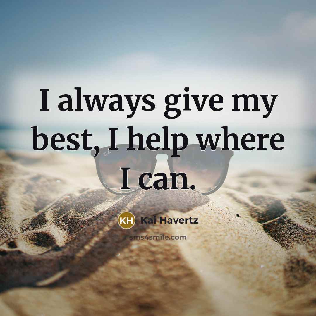 “I always give my best, I help where I can.” quote by Kai Havertz