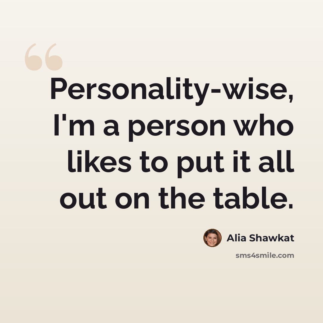 “Personality-wise, I'm a person who likes to put it all out on the table.” quote by Alia Shawkat