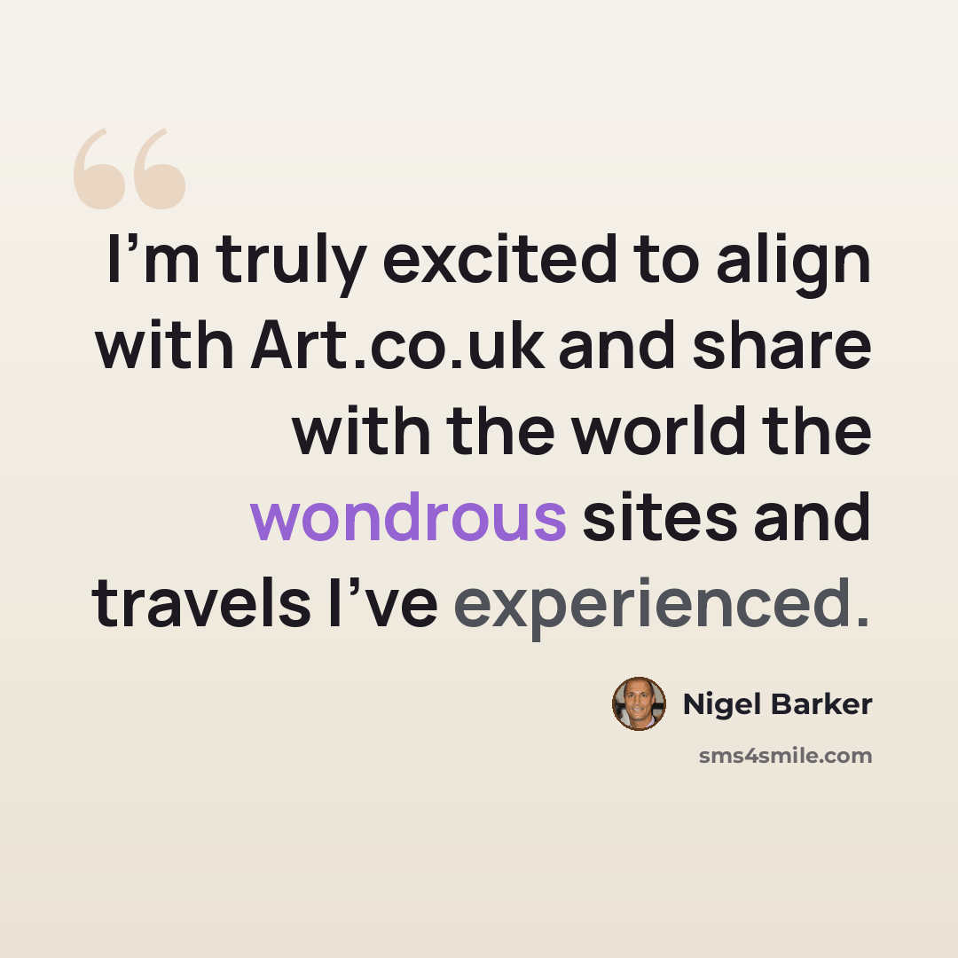 “I'm truly excited to align with Art.co.uk and share with the world the wondrous sites and travels I've experienced.” quote by Nigel Barker