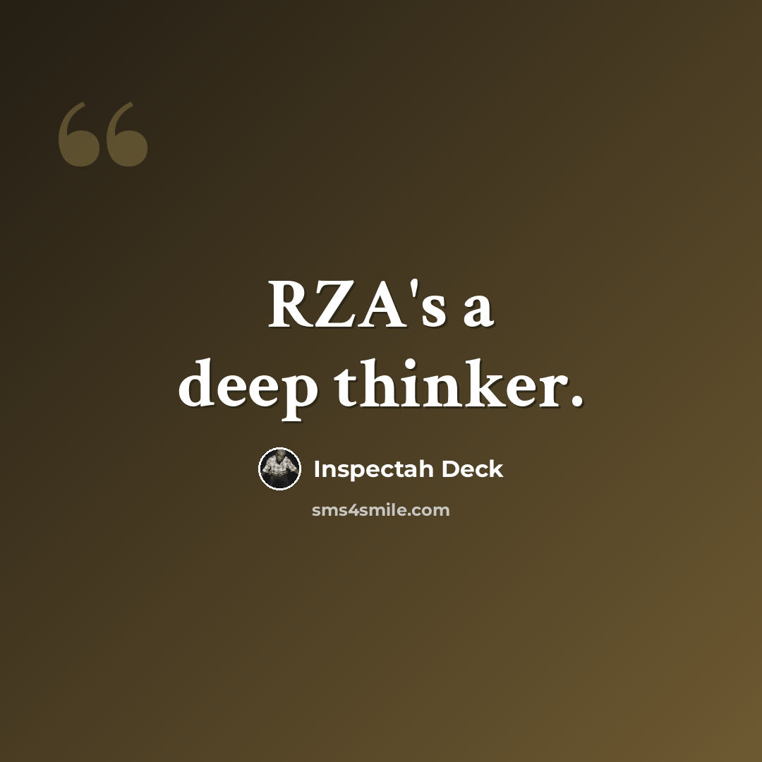 “RZA's a deep thinker.” quote by Inspectah Deck