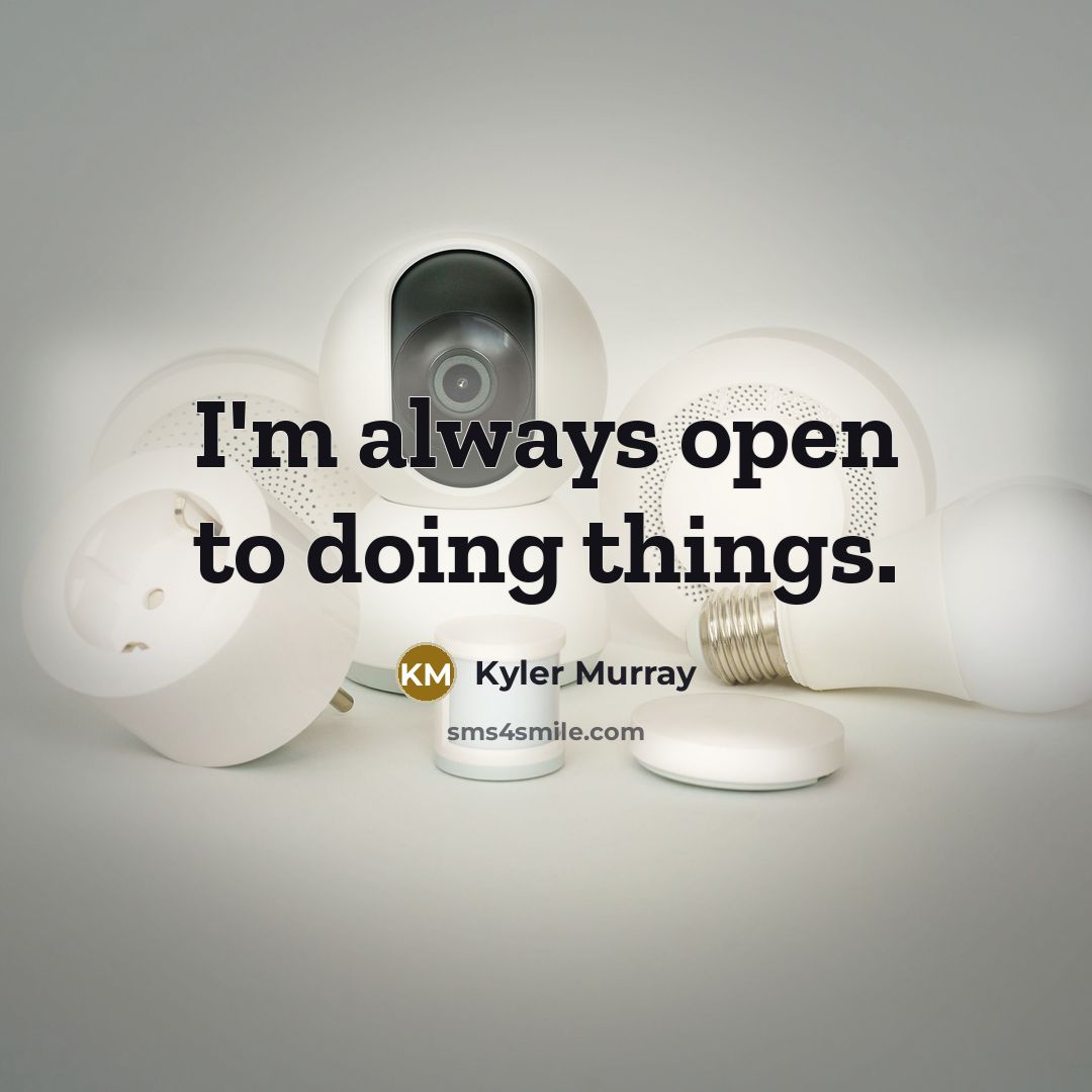 “I'm always open to doing things.” quote by Kyler Murray