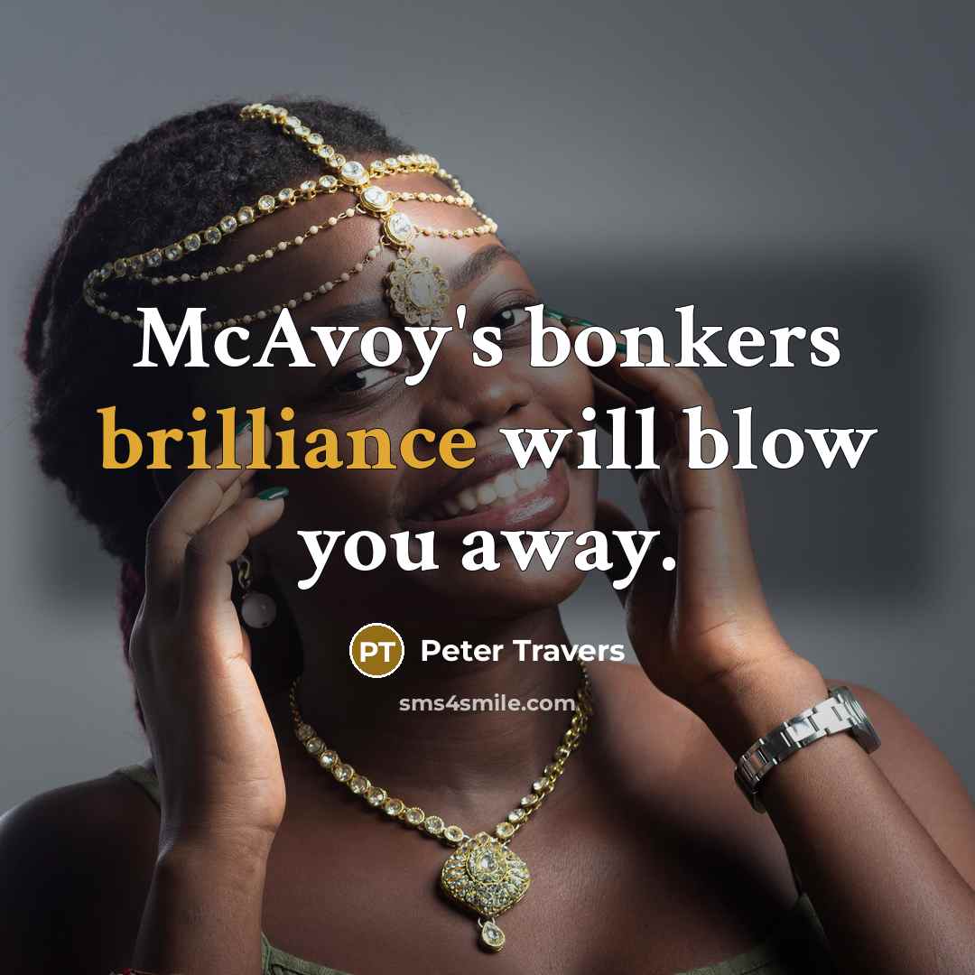 “McAvoy's bonkers brilliance will blow you away.” quote by Peter Travers