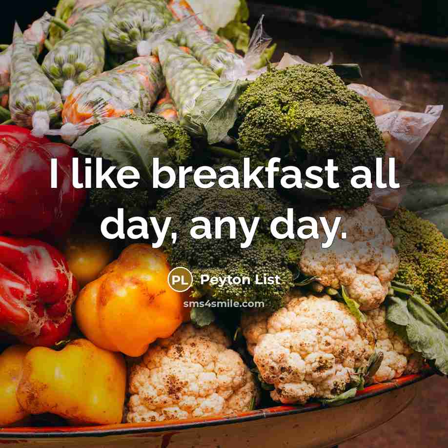 “I like breakfast all day, any day.” quote by Peyton List