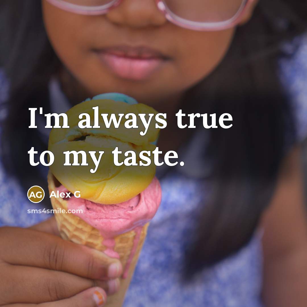 “I'm always true to my taste.” quote by Alex G