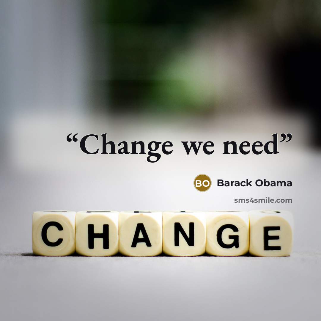 “Change we need” quote by Barack Obama