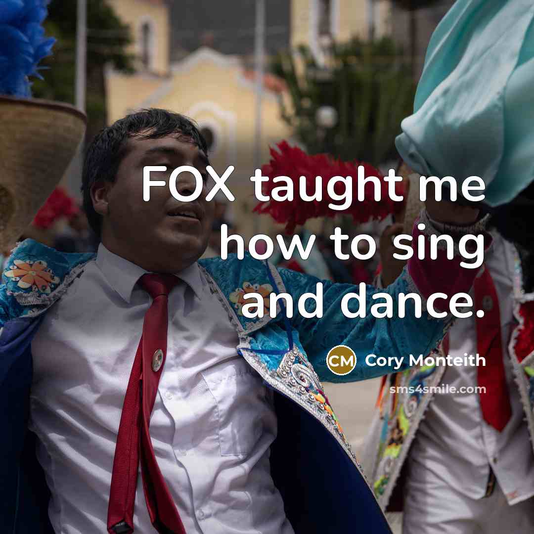 “FOX taught me how to sing and dance.” quote by Cory Monteith