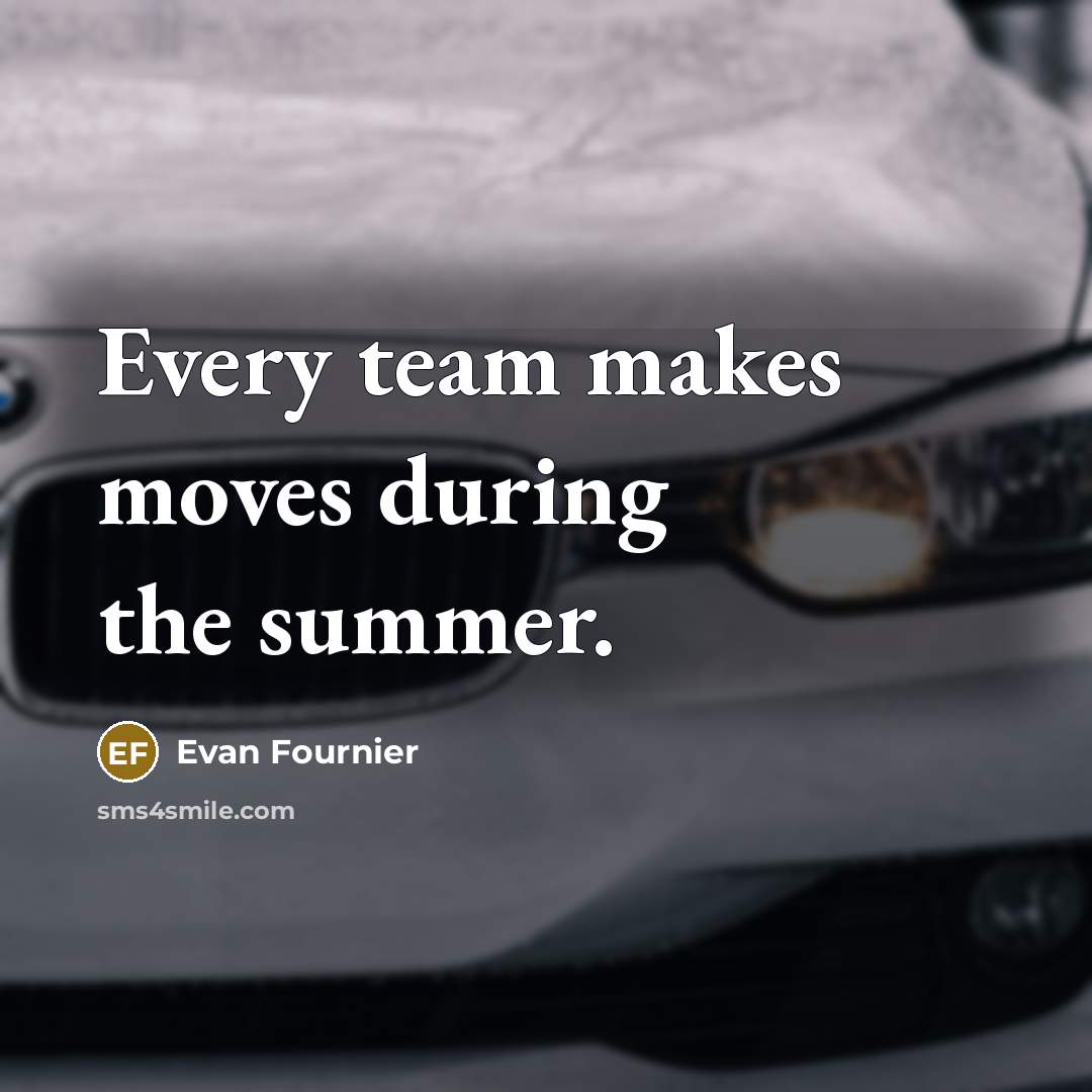 “Every team makes moves during the summer.” quote by Evan Fournier