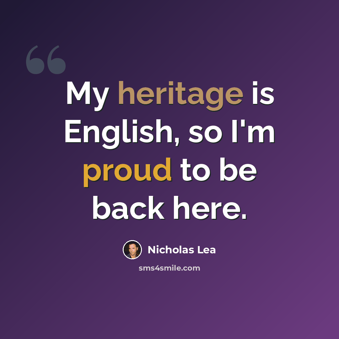 “My heritage is English, so I'm proud to be back here.” quote by Nicholas Lea