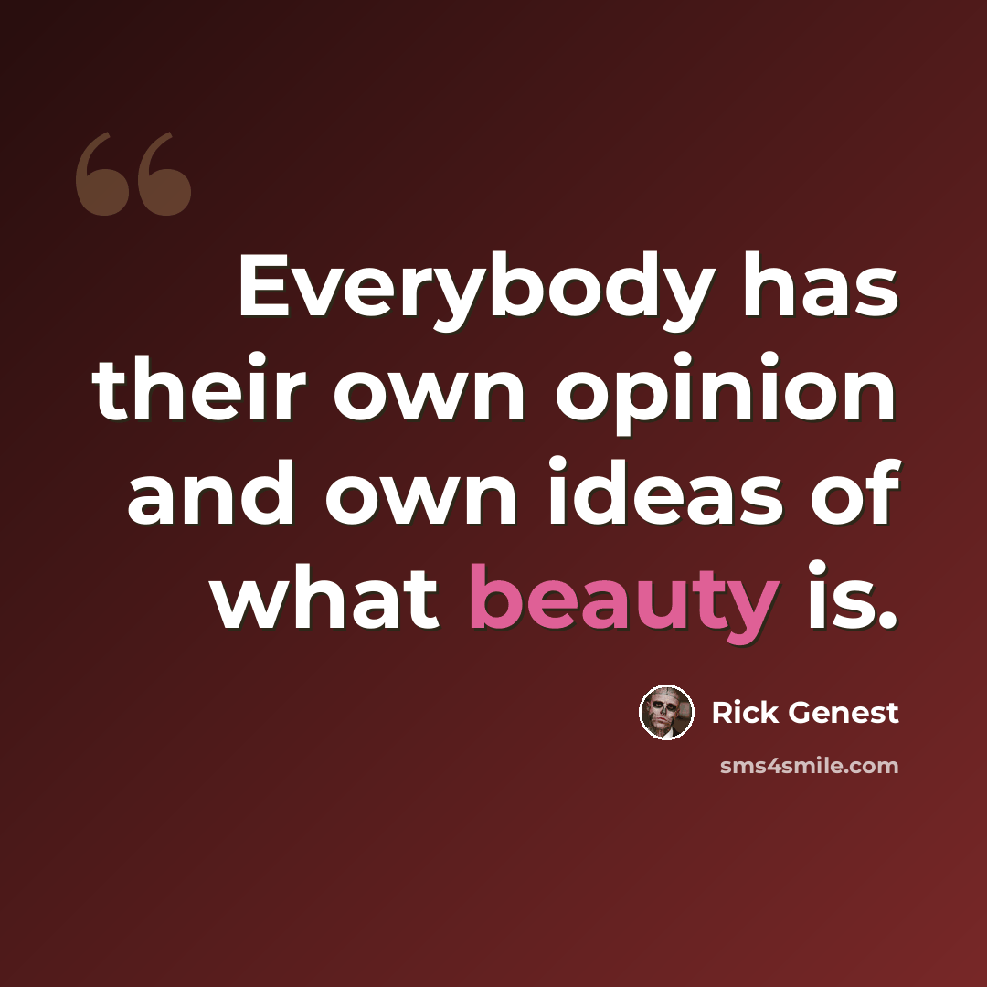 “Everybody has their own opinion and own ideas of what beauty is.” quote by Rick Genest