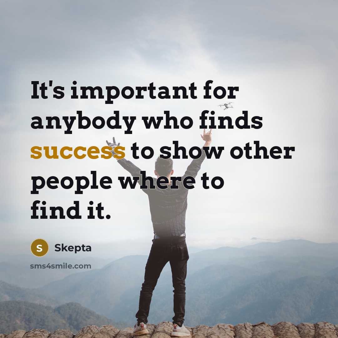 “It's important for anybody who finds success to show other people where to find it.” quote by Skepta