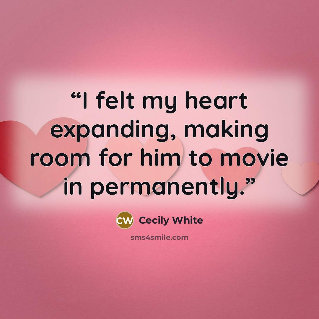 “I felt my heart expanding, making room for him to movie in permanently.” quote by Cecily White