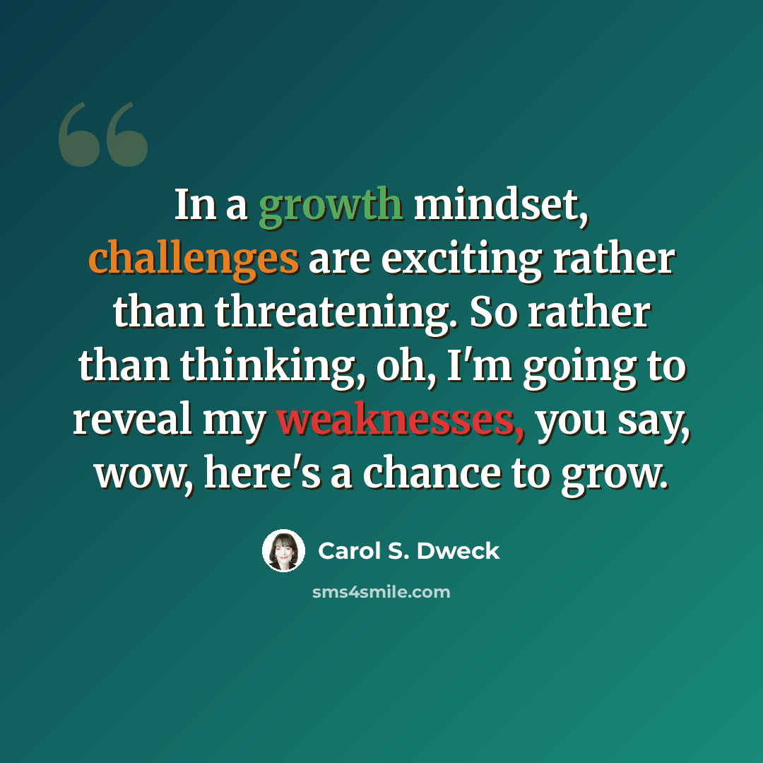 “In a growth mindset, challenges are exciting rather than threatening. So rather than thinking, oh, I'm going to reveal my weaknesses, you say, wow, here's a chance to grow.” quote by Carol S. Dweck