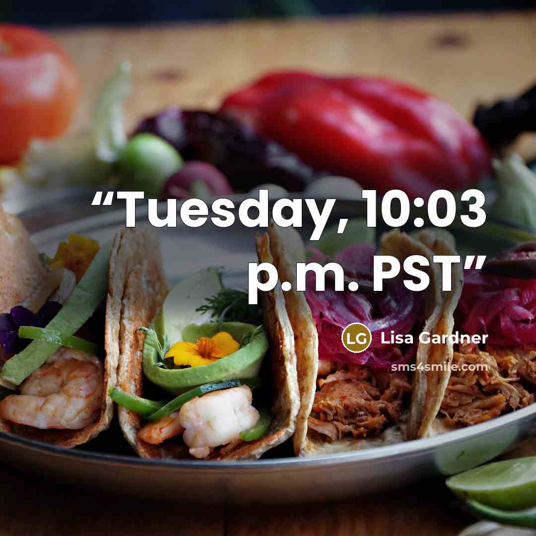 “Tuesday, 10:03 p.m. PST” quote by Lisa Gardner