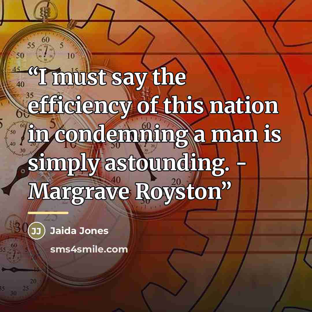 “I must say the efficiency of this nation in condemning a man is simply astounding. - Margrave Royston” quote by Jaida Jones