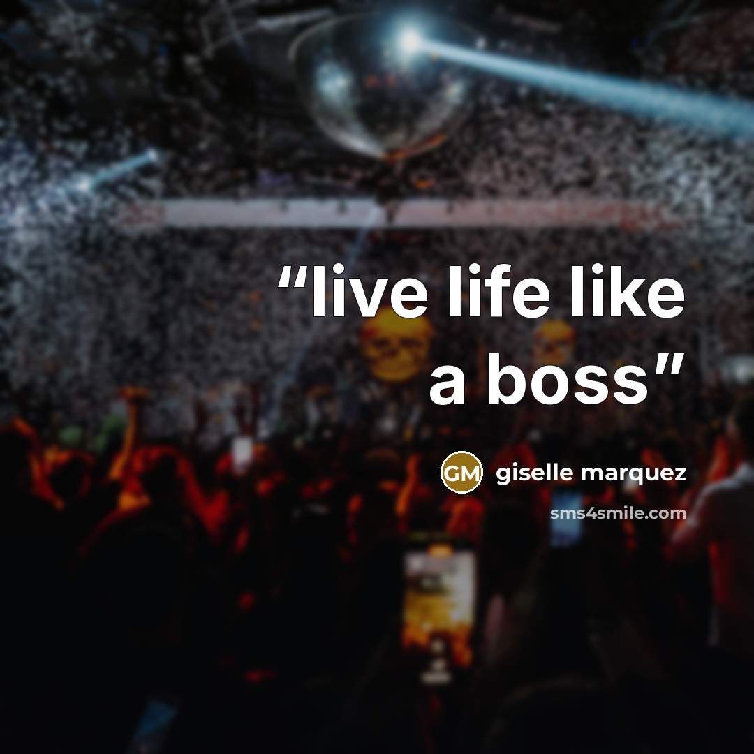 “live life like a boss” quote by giselle marquez