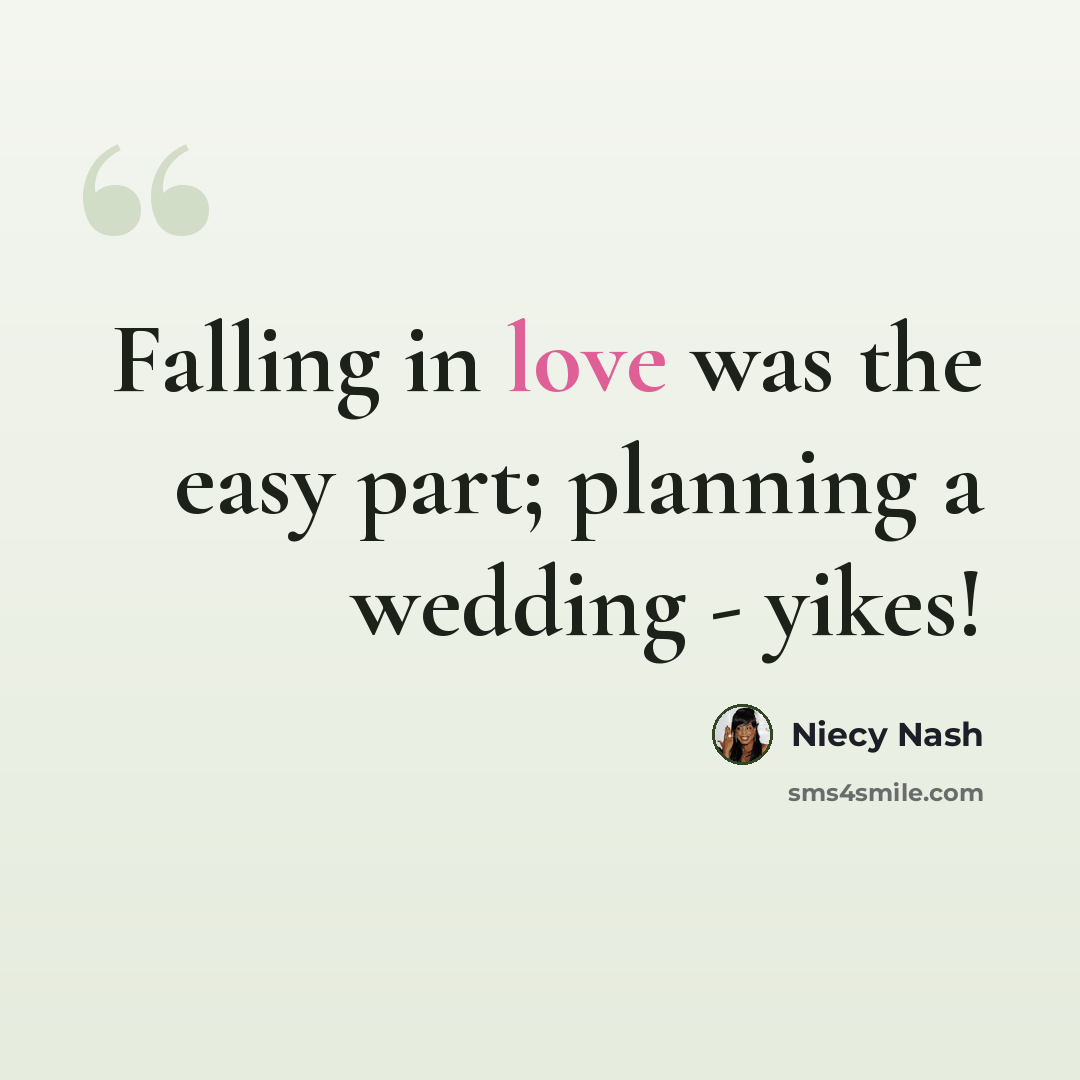 “Falling in love was the easy part; planning a wedding - yikes!” quote by Niecy Nash