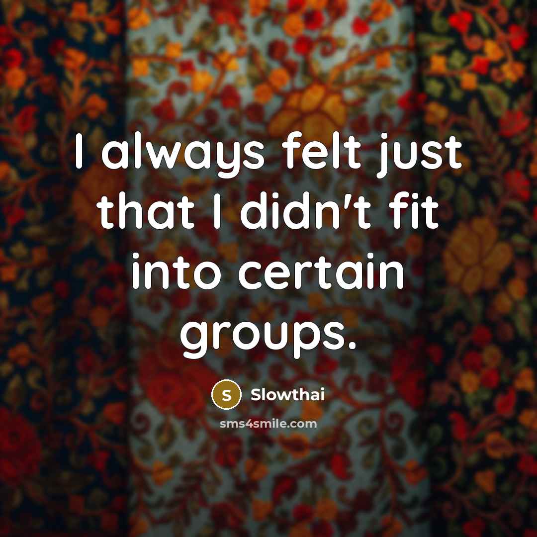 “I always felt just that I didn't fit into certain groups.” quote by Slowthai