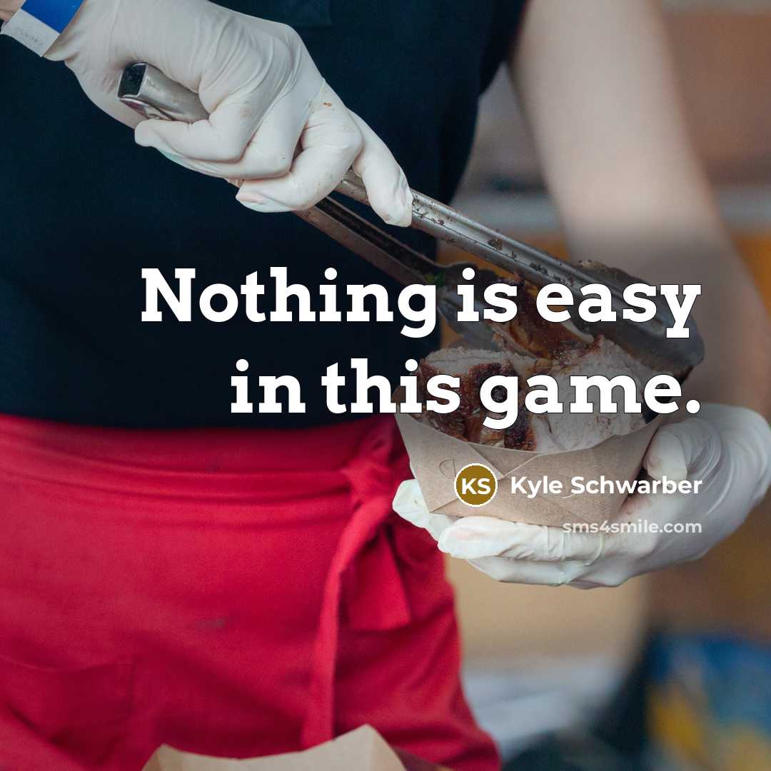 “Nothing is easy in this game.” quote by Kyle Schwarber