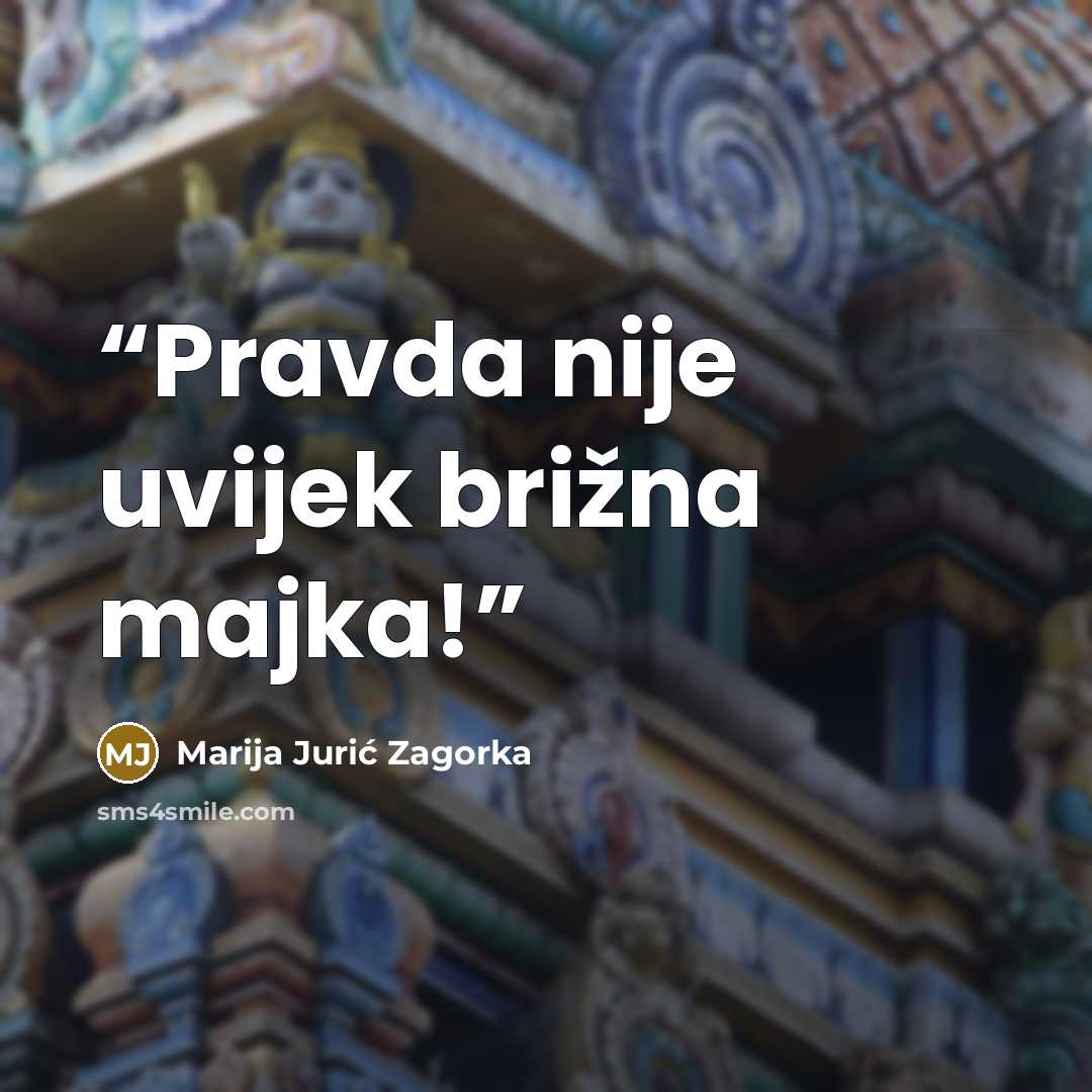 “Pravda nije uvijek brižna majka!” quote by Marija Jurić Zagorka