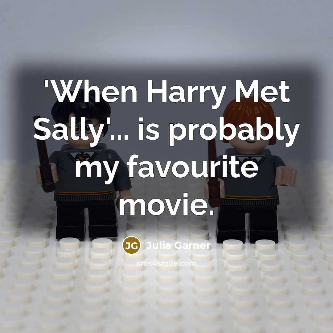 “'When Harry Met Sally'... is probably my favourite movie.” quote by Julia Garner
